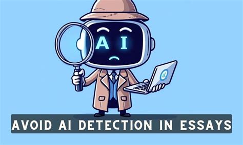 How to Change an Essay to Avoid AI Detection: A Journey Through the Labyrinth of Creativity